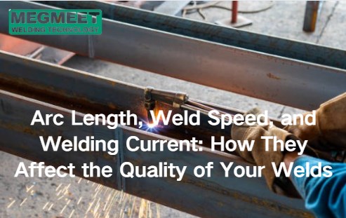 Arc Length, Weld Speed, and Welding Current.jpg